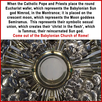 Babylonian Roman Eucharist ceremony represents sun god and moon god worship
