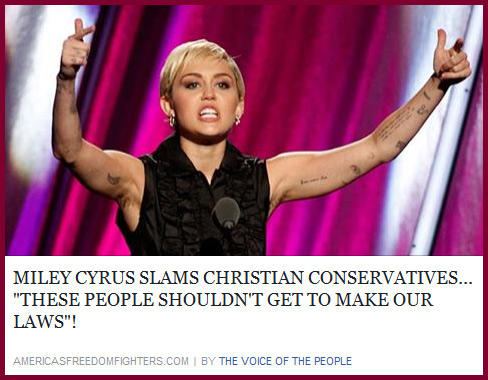 Miley Cryus proclaiming Christians should not get to make laws