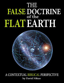 The False Doctrine of the Flat Earth book by David Nikao